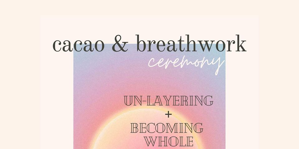 Breathwork and Cacao Ceremony \u00b7 \u85e5 \u00b7 