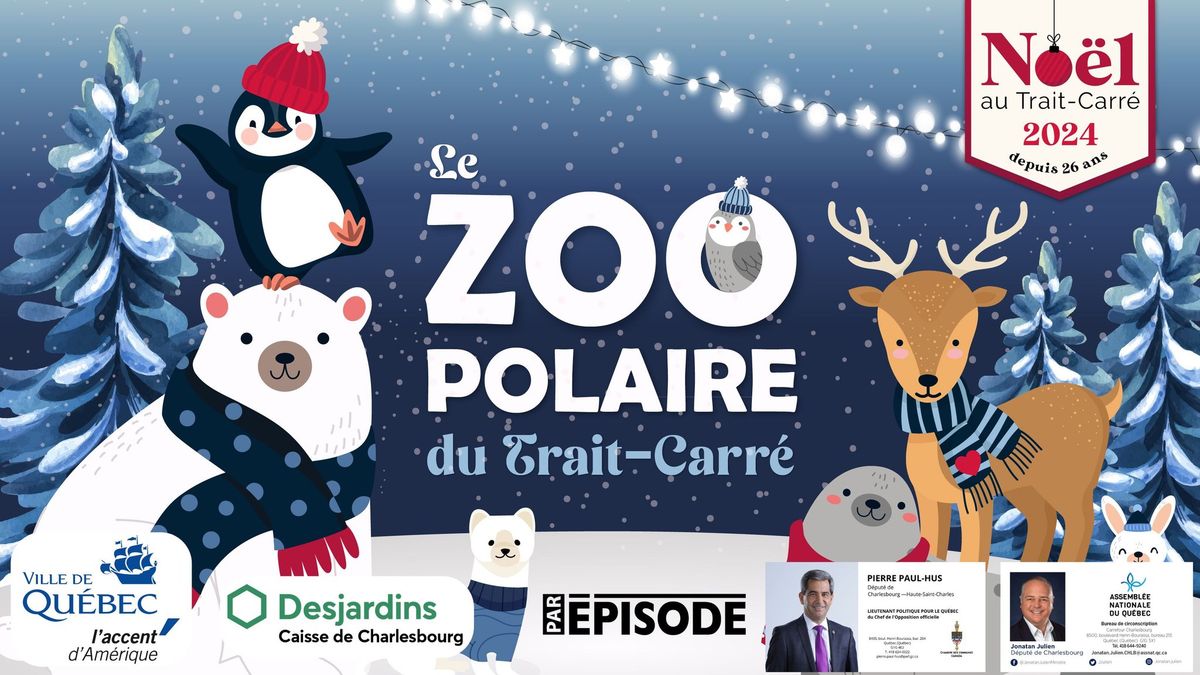 Le Zoo polaire du Trait-Carr\u00e9 (Gratuit)