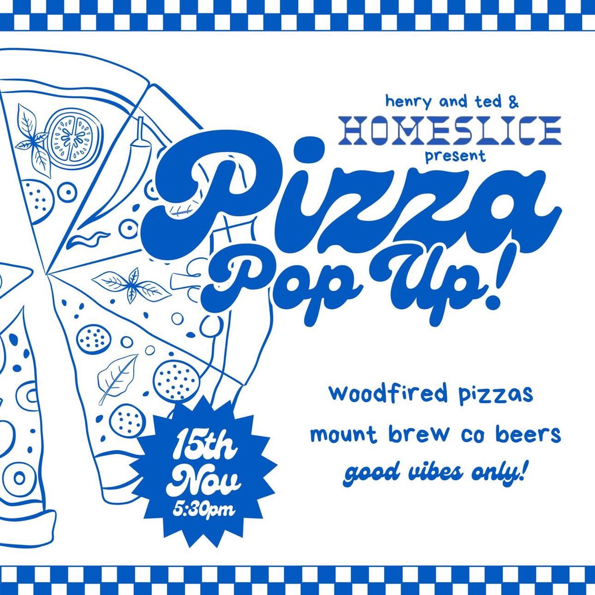 HOMESLICE Pizza Pop up