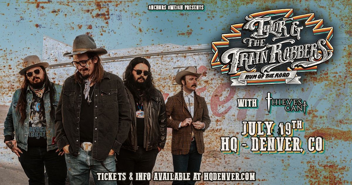 Tylor & the Train Robbers | Denver, CO