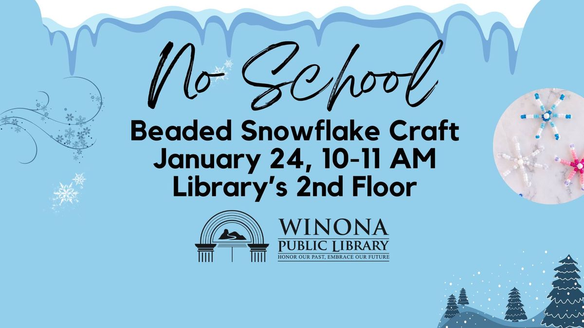 No School Program: Beaded Snowflakes