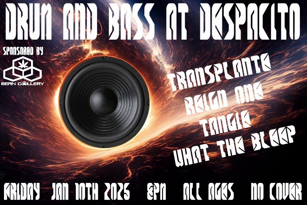 Drum and Bass at Despacito!  Transplante \/ Reign One \/ Tangie \/ What The Bleep