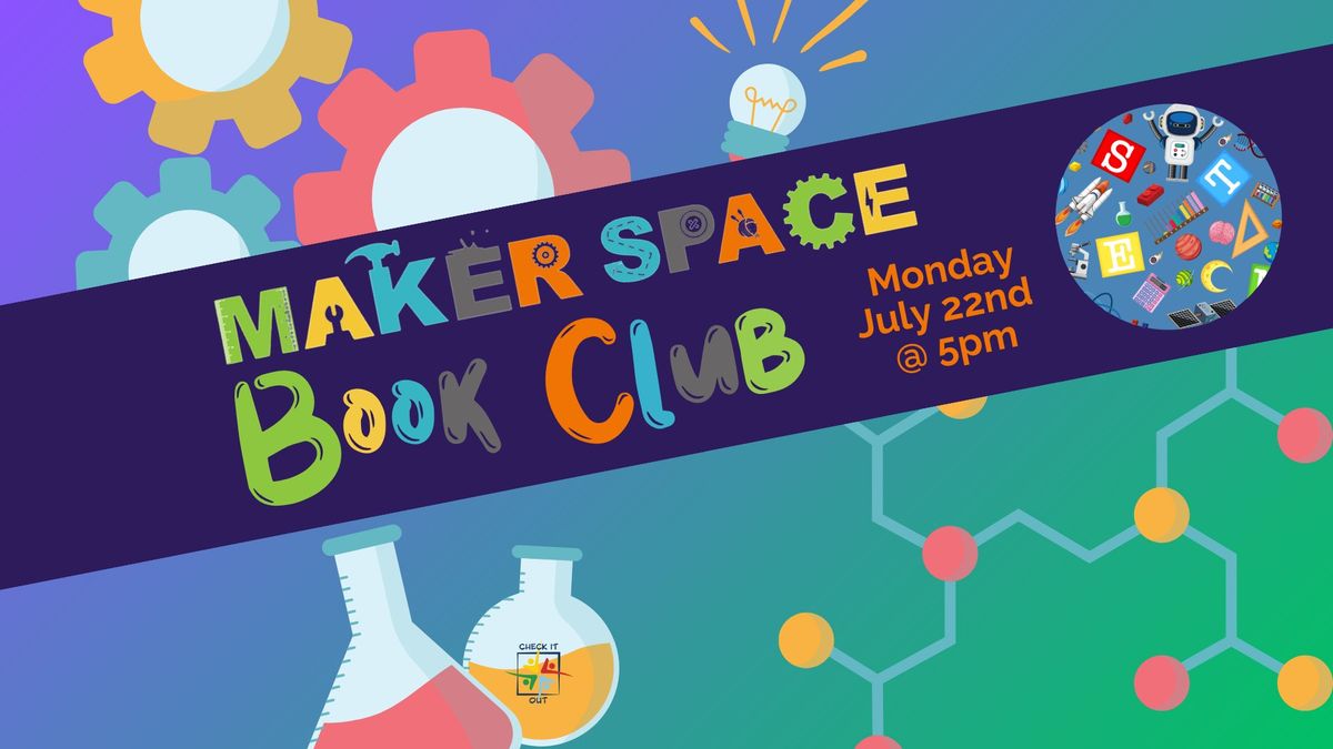 Coyle: Makerspace Book Club - 7\/22