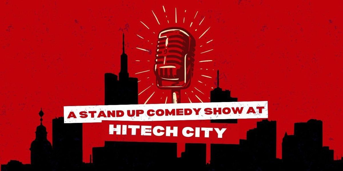 Comedy at Hi-tech city