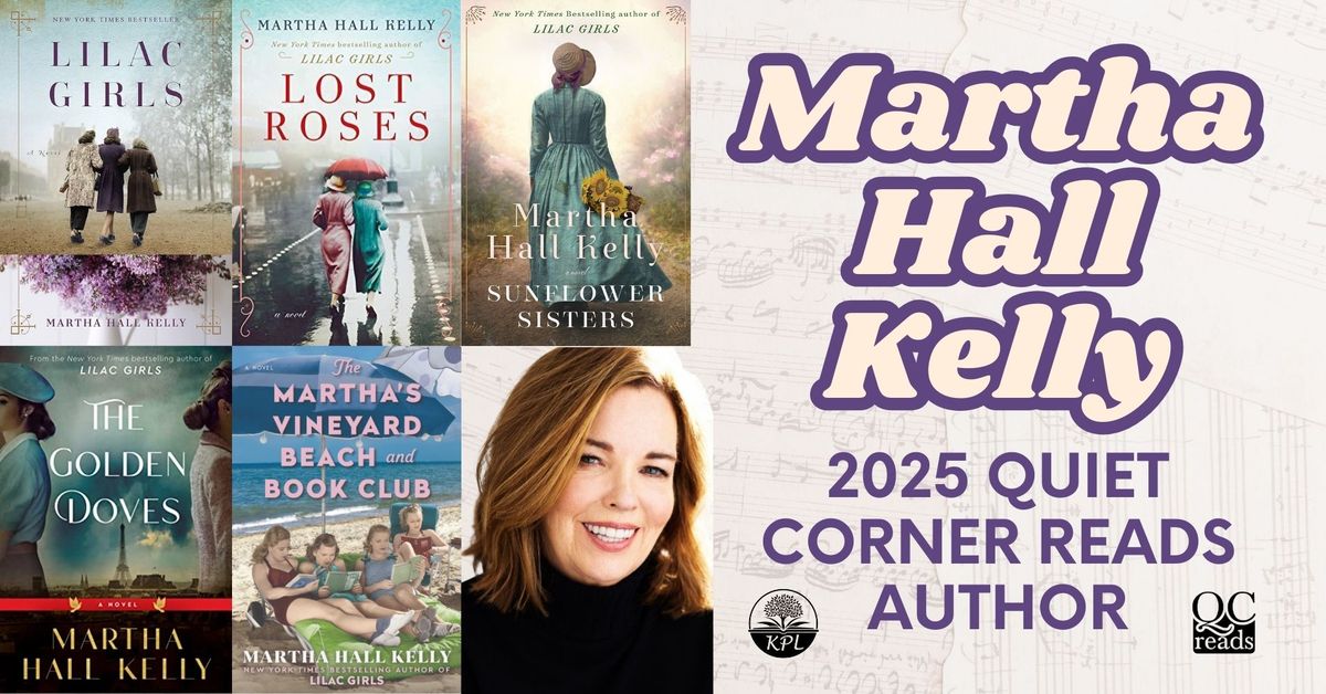 2025 Quiet Corner Reads Author: Martha Hall Kelly