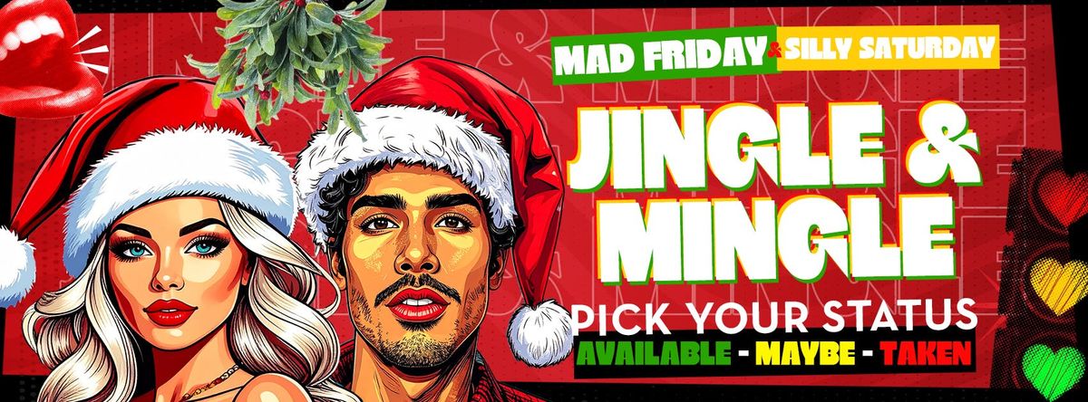 \ud83d\udc8b Jingle & Mingle \u2013 Mad Friday & Silly Saturday