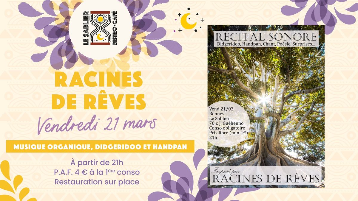 Racines de R\u00eaves - Musique Organique, Didgeridoo et Handpan.