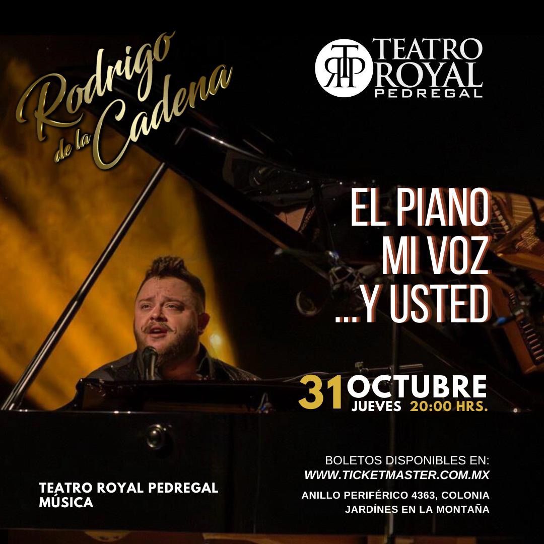 CDMX: El Piano, mi voz \u2026y usted. Teatro Royal Pedregal. 