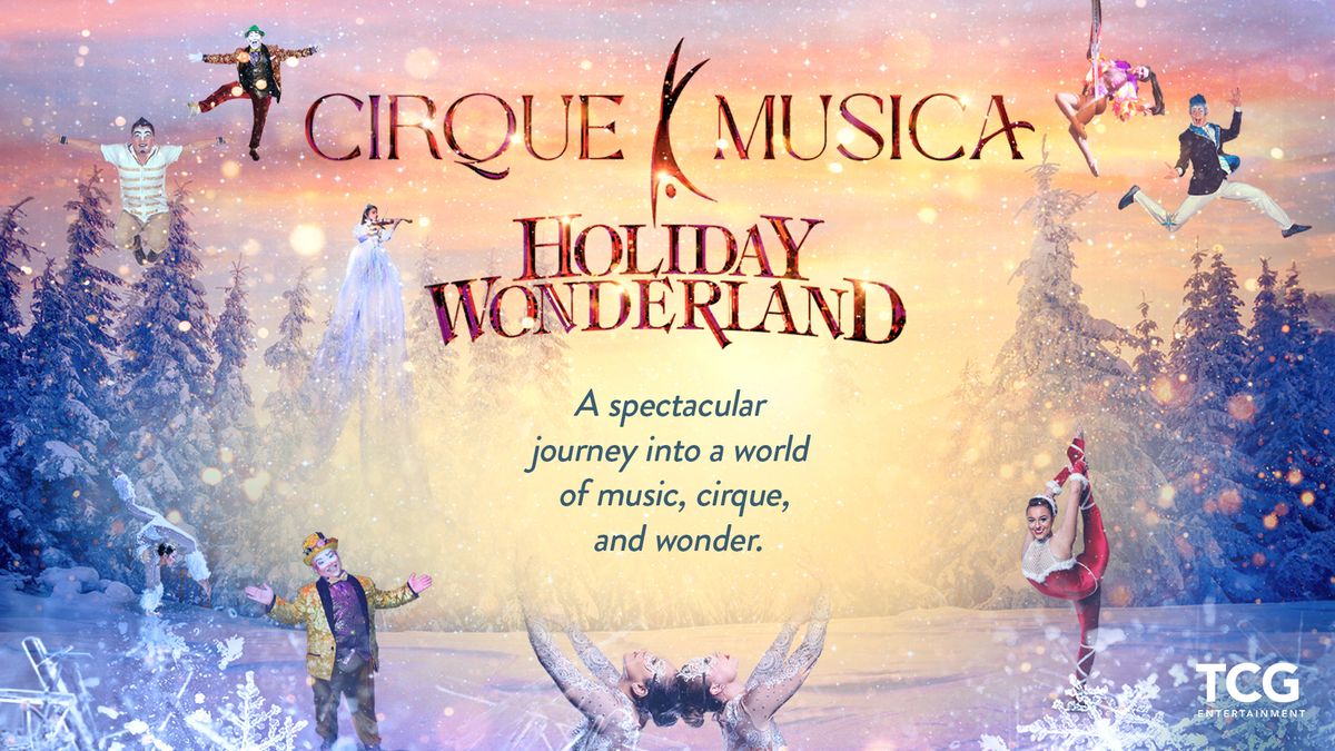 Cirque Musica - Holiday Wonderland