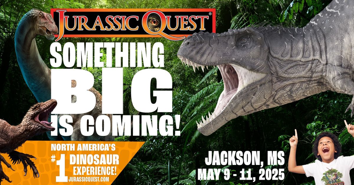 Jurassic Quest - Jackson, MS