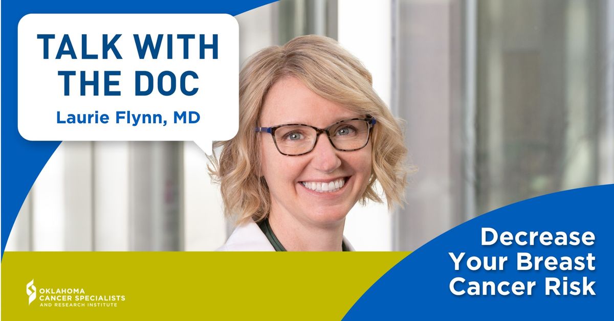 Talk With The Doc - Decrease Your Breast Cancer Risk with Dr. Laurie Flynn