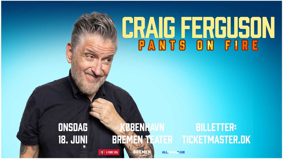 Craig Ferguson: Pants On Fire - 18. juni - Bremen Teater