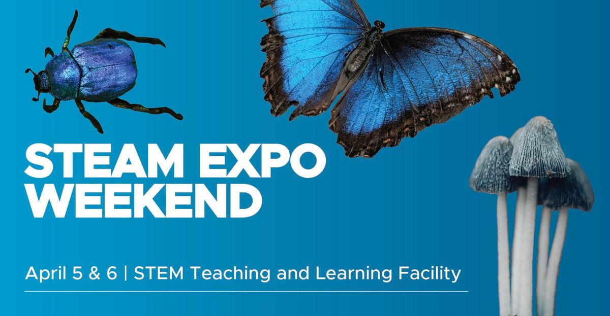 STEAM Expo Weekend