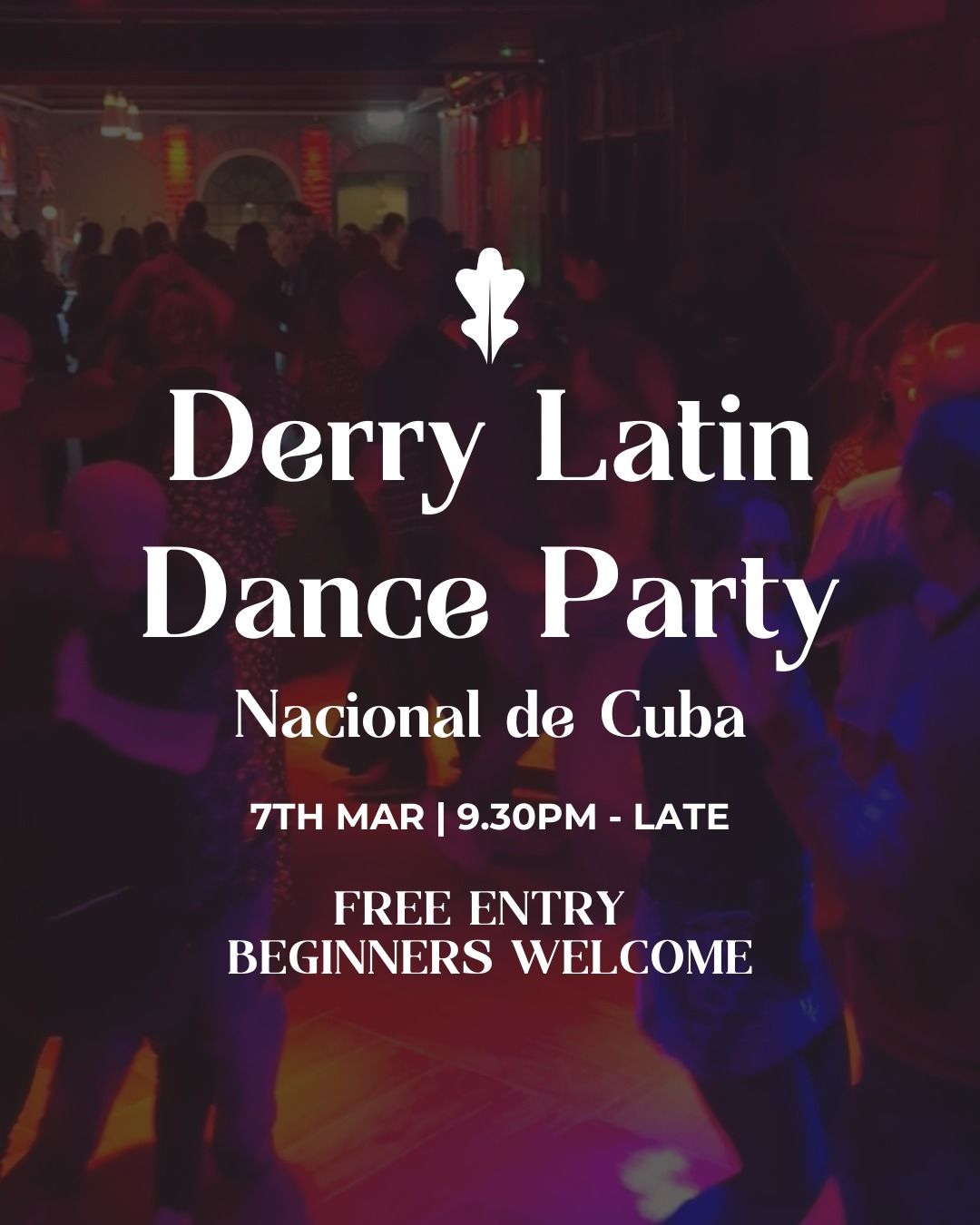 Derry Latin Dance Party at Nacional De Cuba