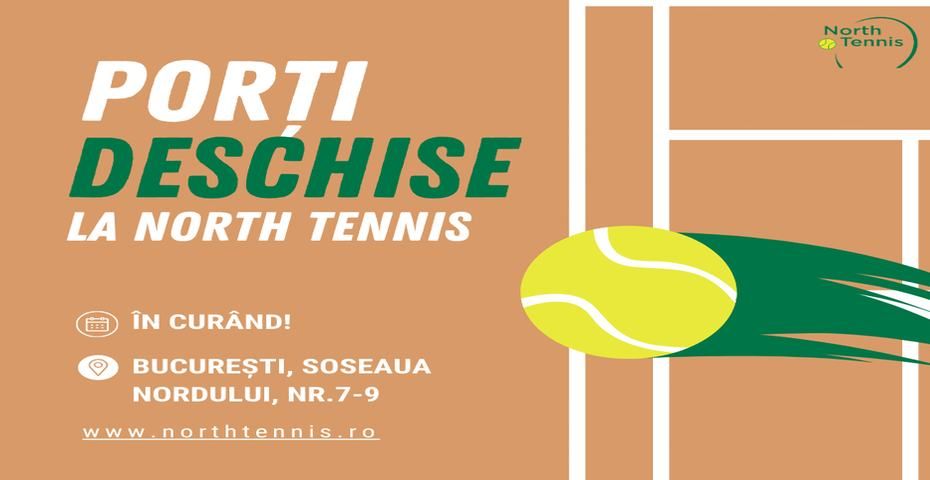 Porti deschise la North Tennis!