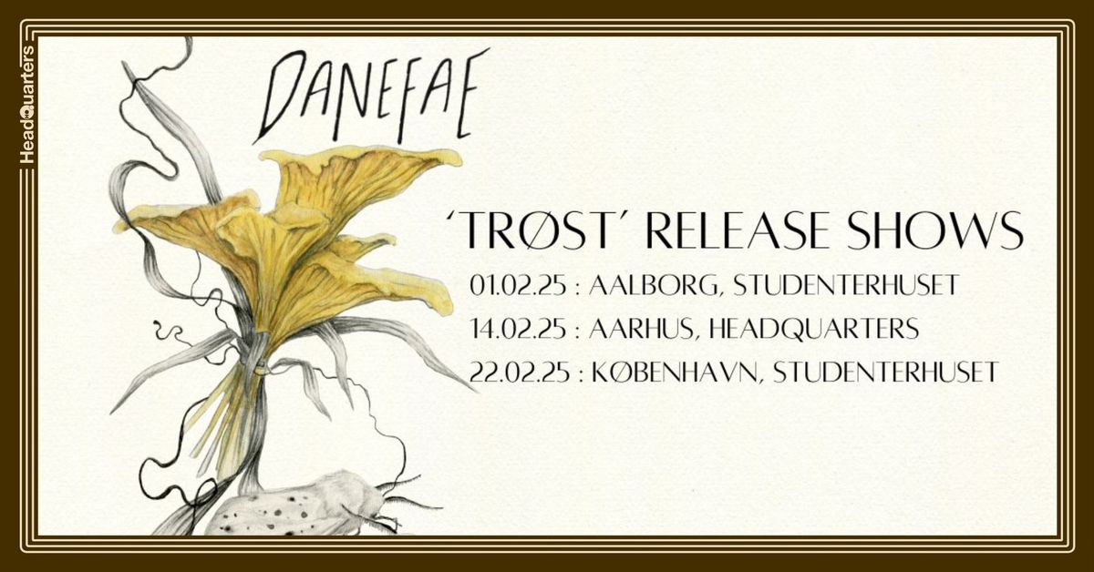 Danefae - Releasekoncert: 'Tr\u00f8st' + Special Guest: (0)