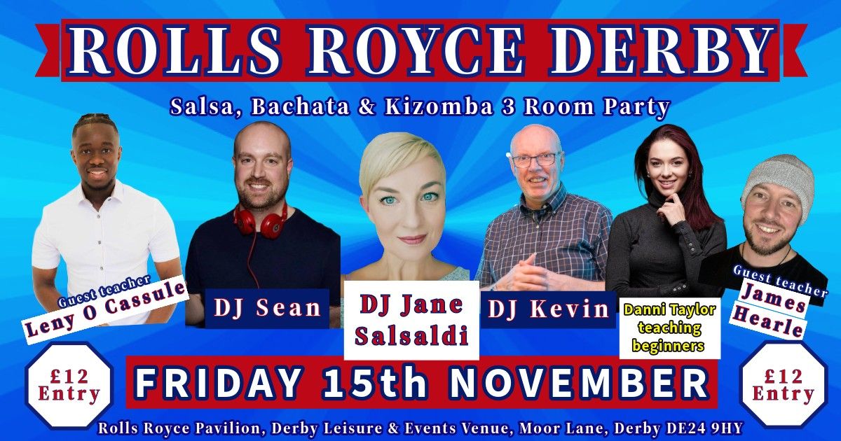 November 15th Rolls Royce Salsa, Bachata & Kizomba Party 3 Rooms