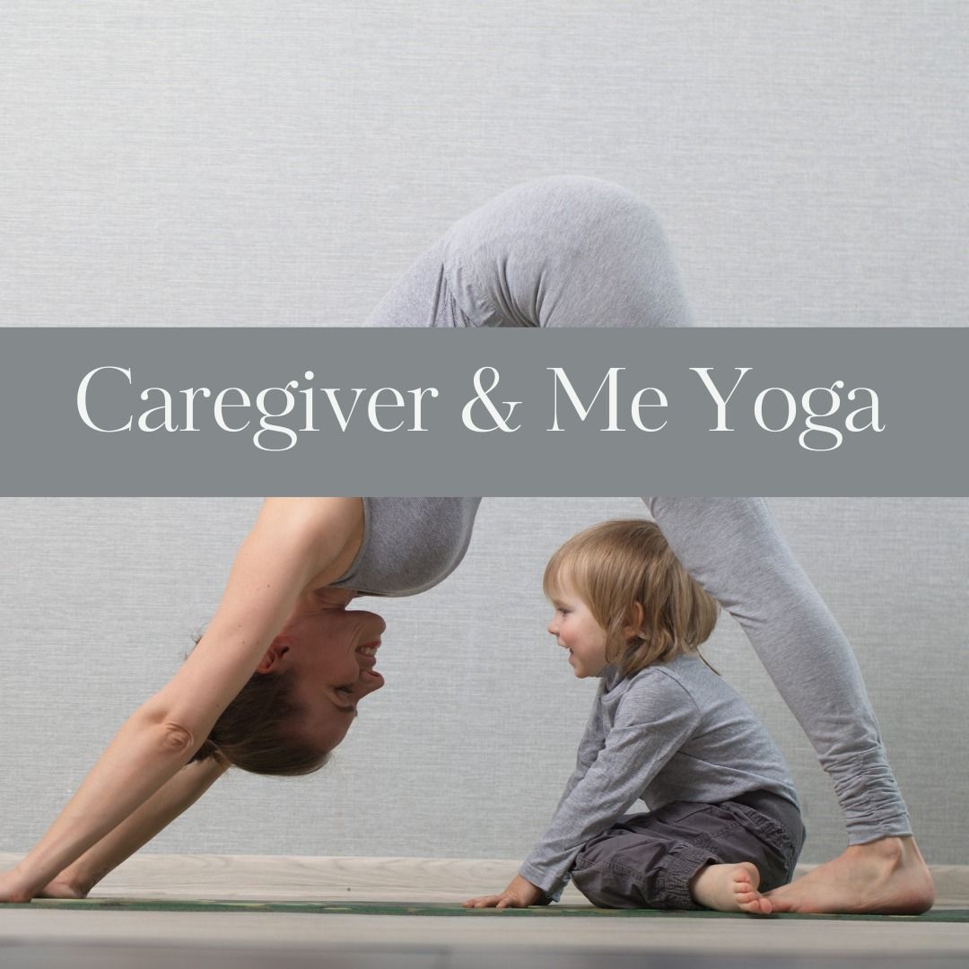 Caregiver & Me Yoga - All Ages Welcome