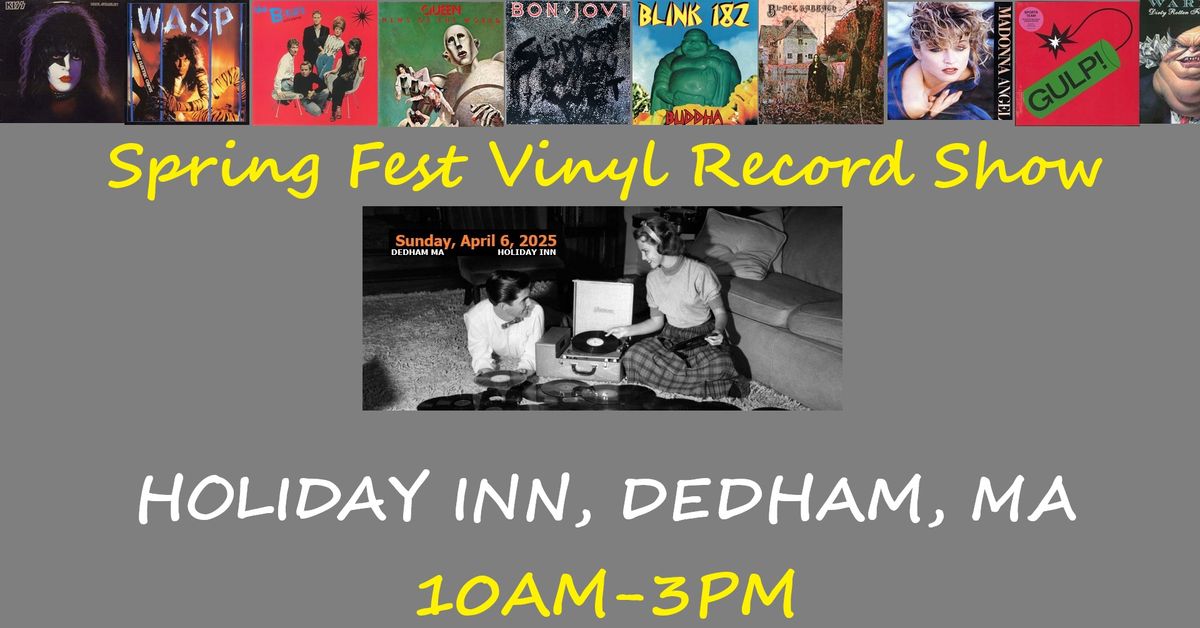 Spring Fest 2025 Vinyl Record Show Dedham MA