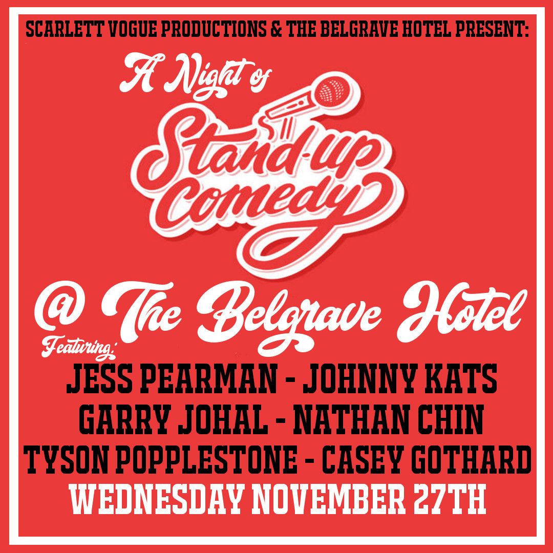 Comedy Night Feat: Jess Pearman\/Garry Johal\/Johnny Kats\/Nathan Chin\/Tyson Popplestone\/Casey Gothard