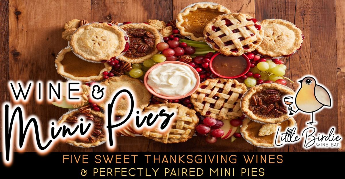 Wine & Mini Pies | Thanksgiving Pairing Party!