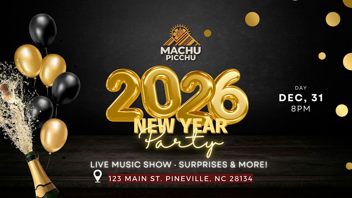 \u2728  New Year\u2019s Eve Party en Machu Picchu Pineville \u2728