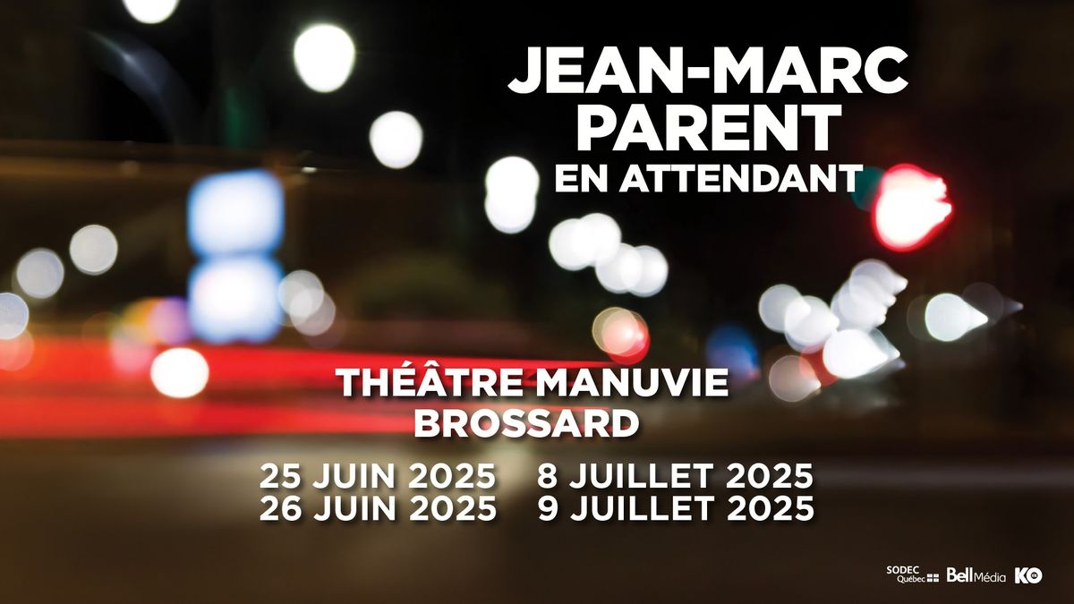 SUPPL\u00c9MENTAIRES de JEAN-MARC PARENT EN ATTENDANT