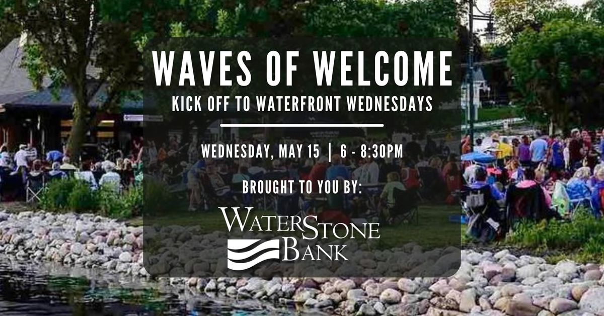Waves of Welcome - Kick Off to Waterfront Wednesdays