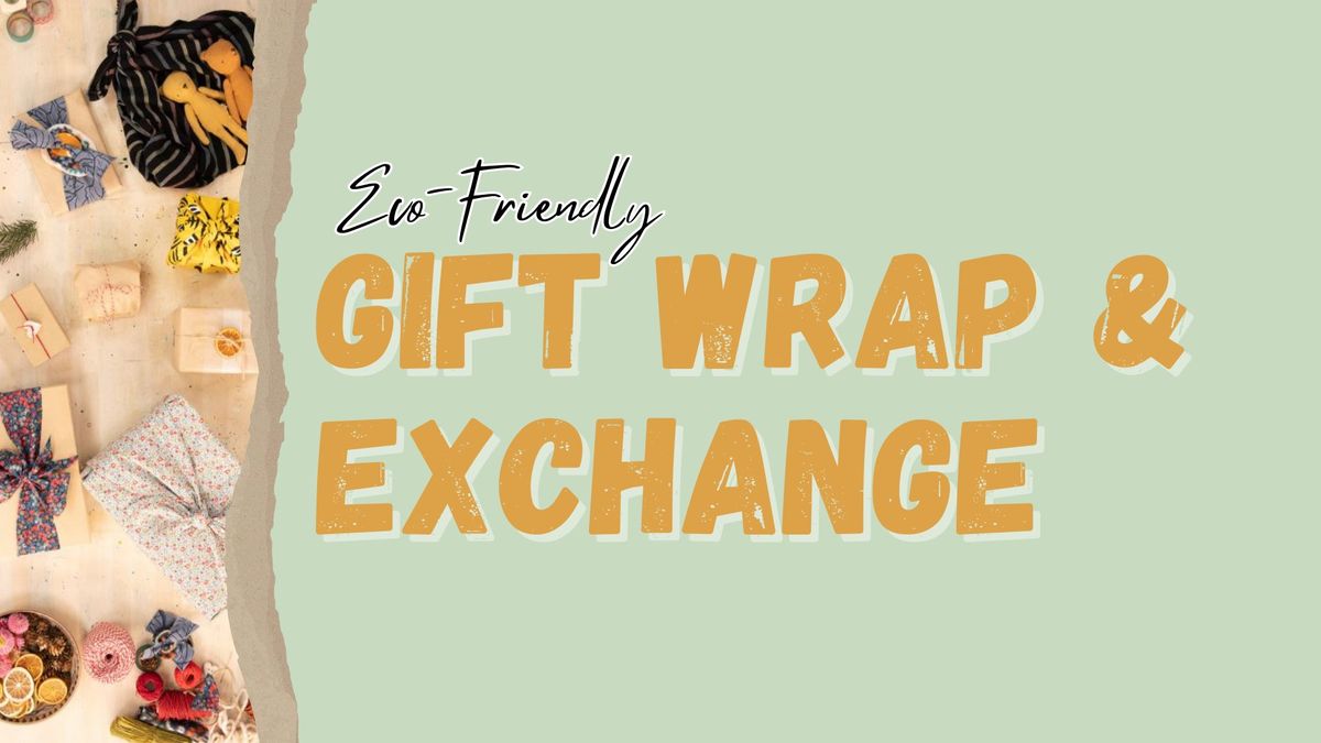 Eco-Friendly Gift Wrap & Exchange