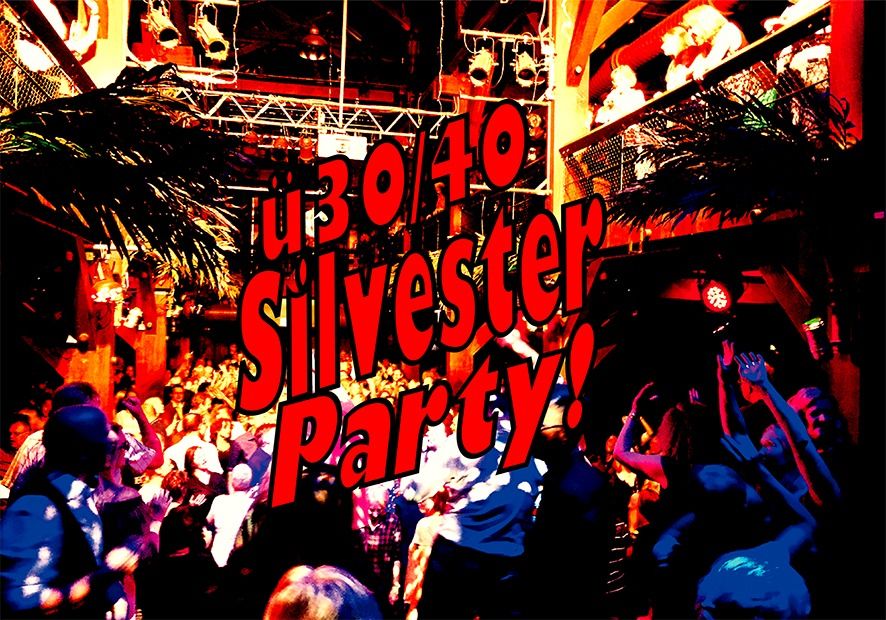 \u00dc30\/\u00dc40 Silvesterparty