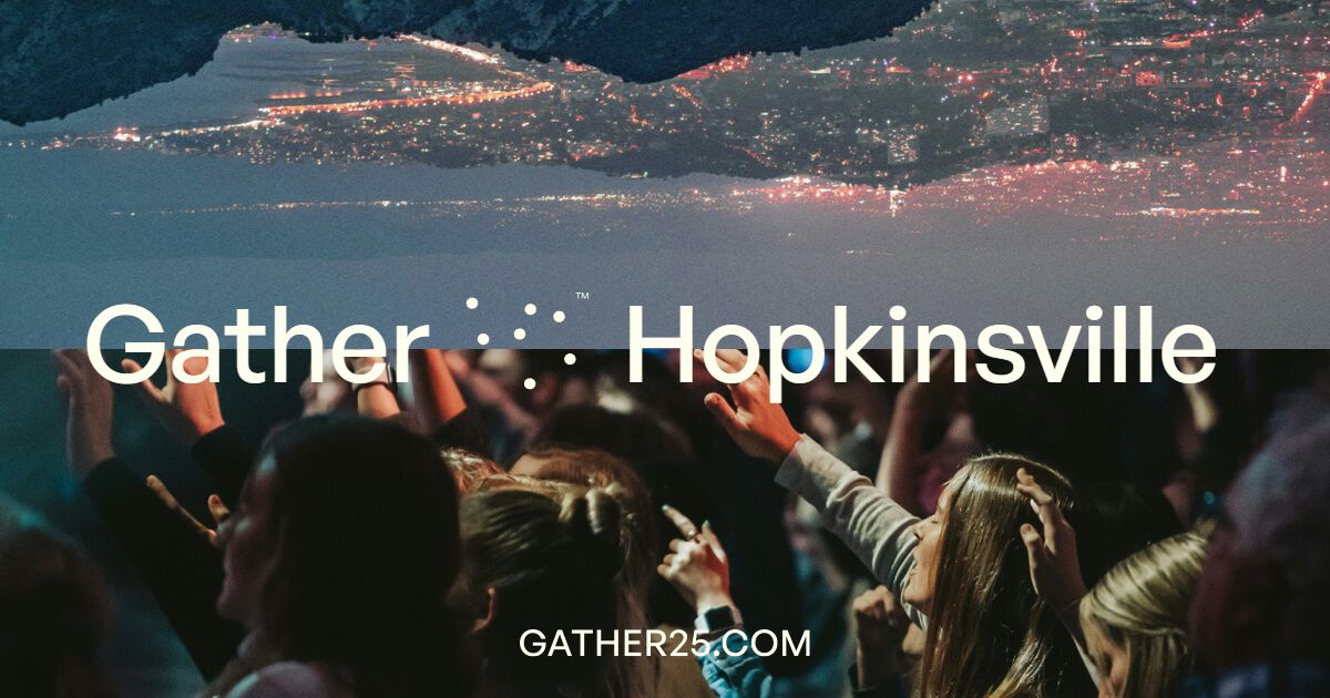 Gather25 Hopkinsville