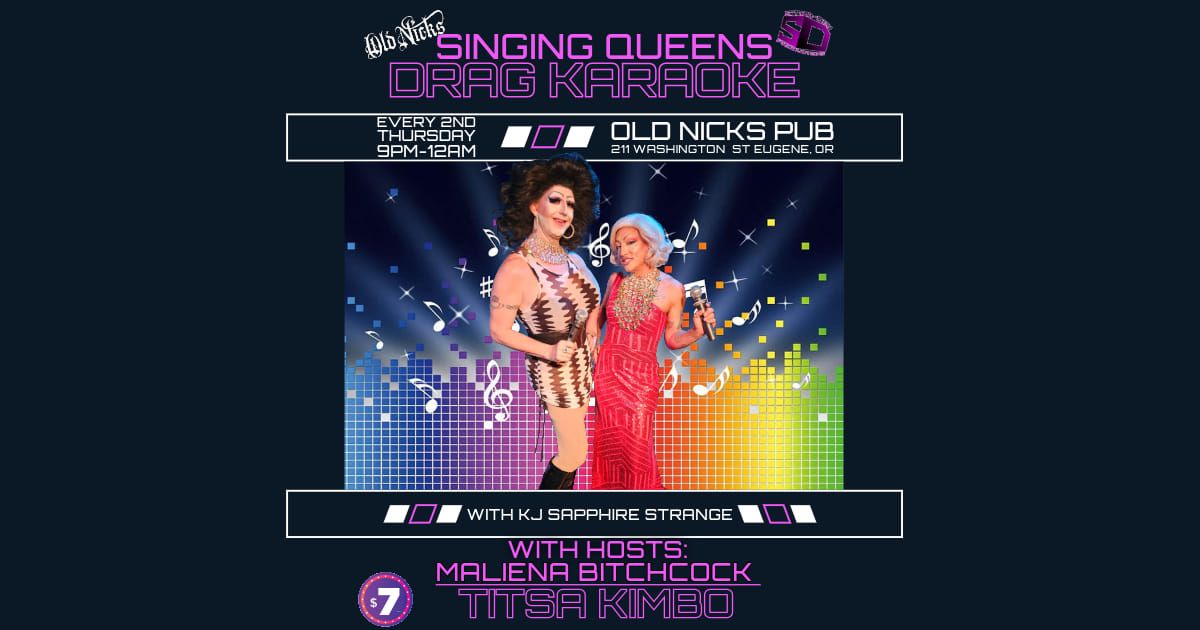 Singing Queens: Drag Queen karaoke! 