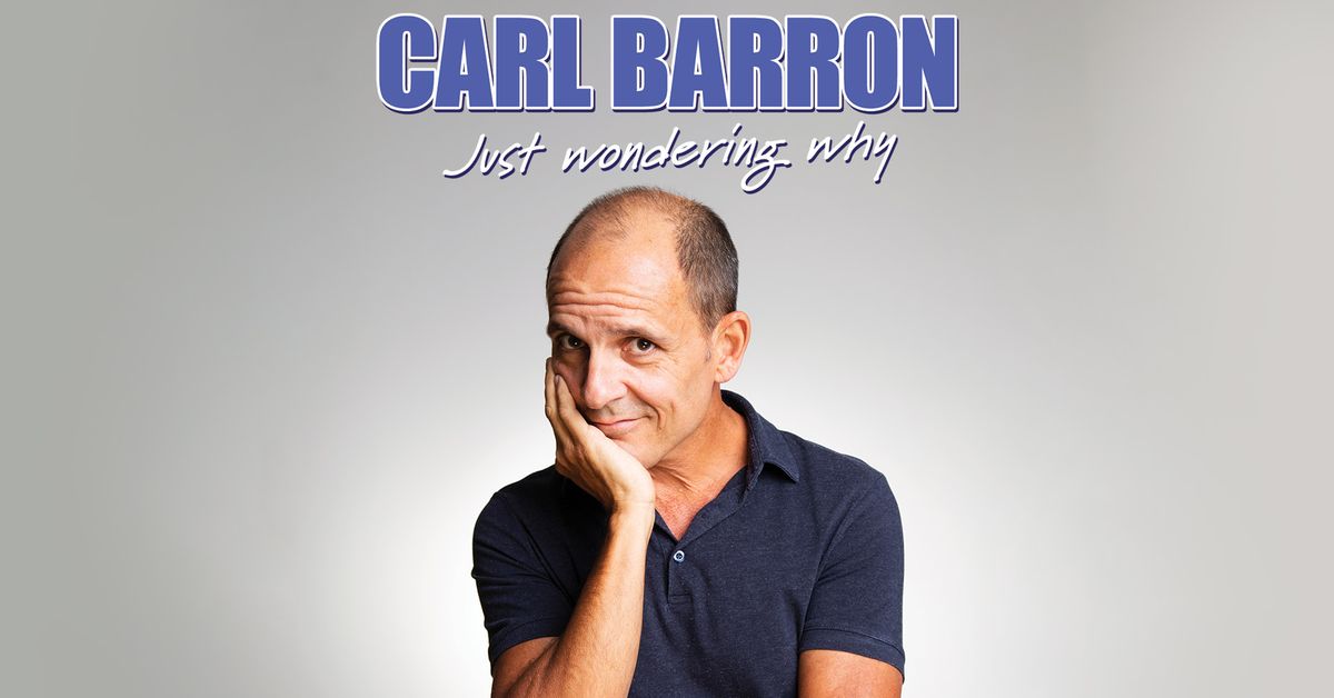 Carl Barron - Just Wondering Why - Albury