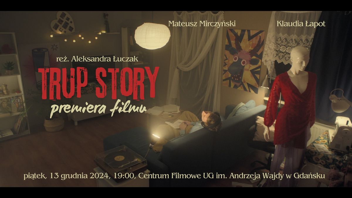 \u2b50TRUP STORY | premiera filmu i spotkanie z tw\u00f3rcami 