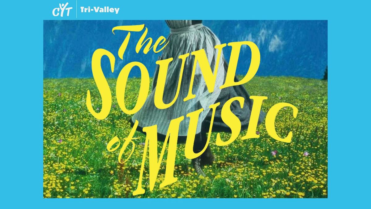 The Sound of Music presented by CYT TRI-VALLEY