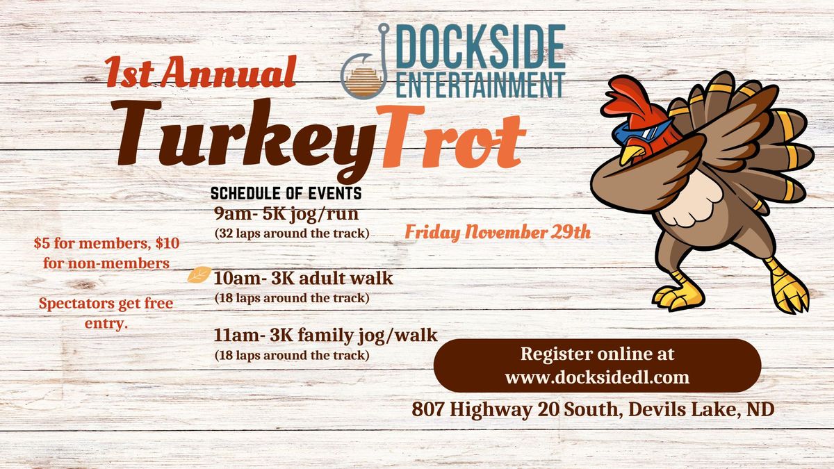 Dockside Entertainment 1st Annual Turkey Trot