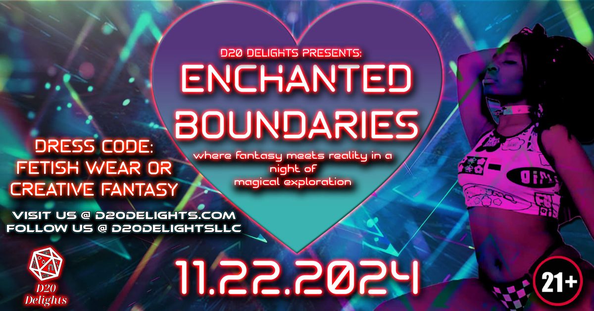 Enchanted Boundaries