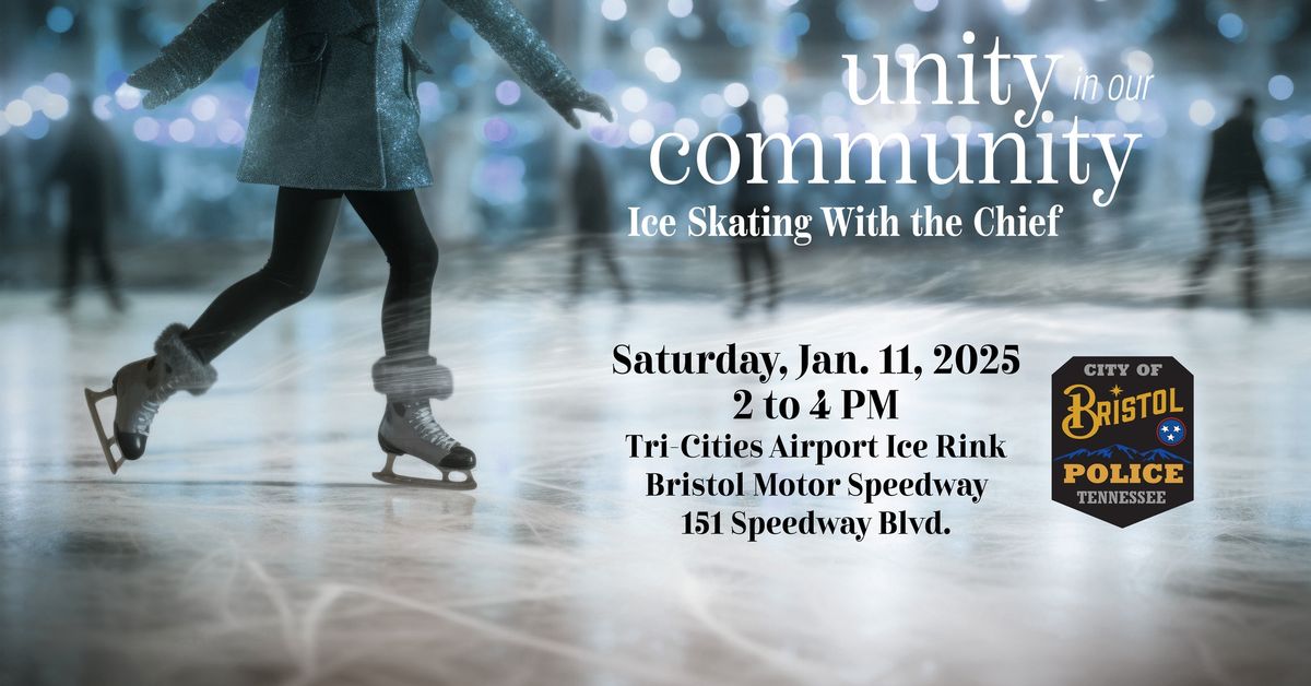 Unity in our Community - Ice Skating with the Chief