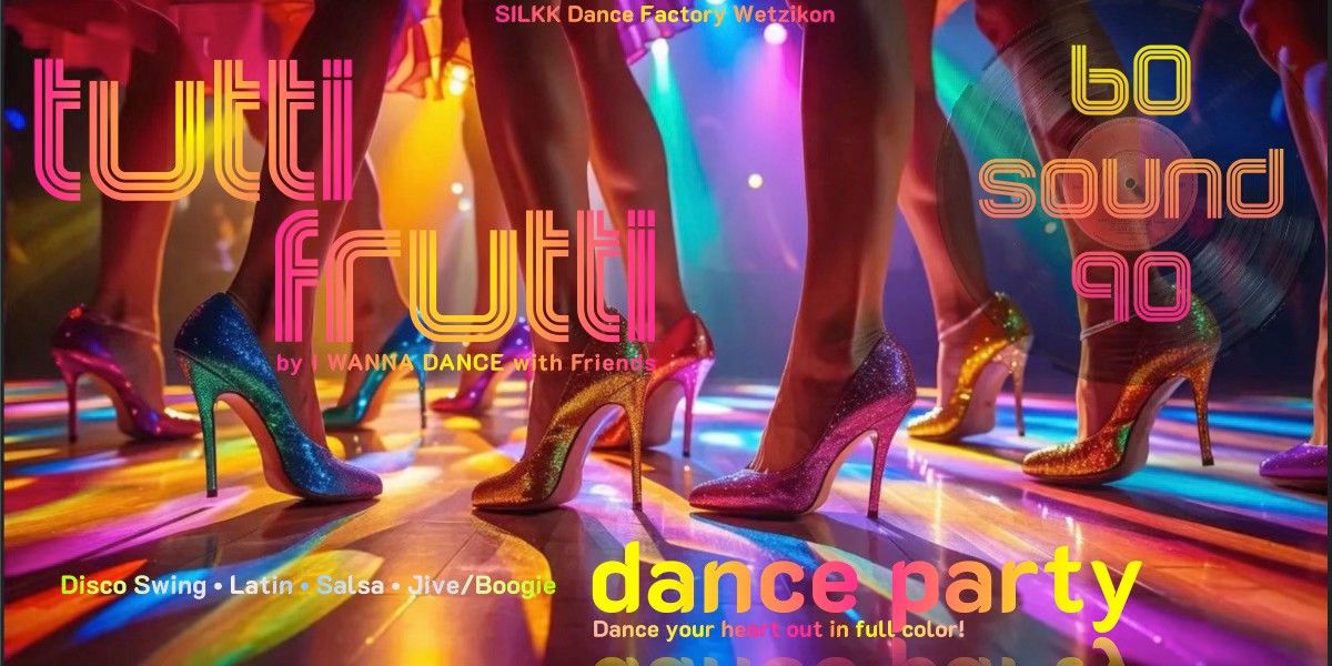 Tutti Frutti - I WANNA DANCE with Friends Dance Party