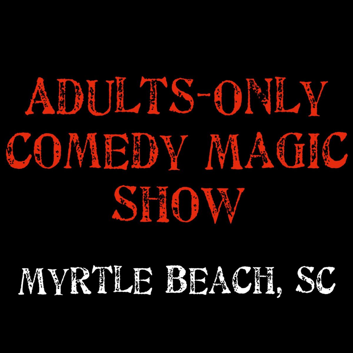 Magic for Adults: Myrtle Beach, SC