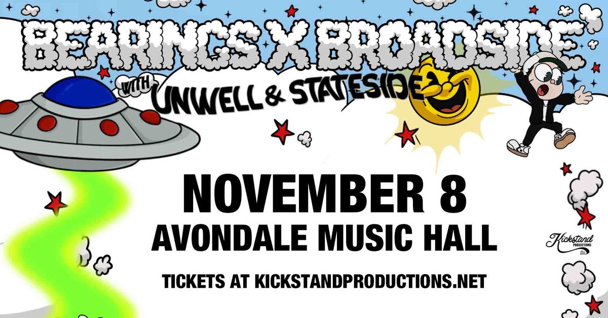 Bearings & Broadside with UNWELL & Stateside at Avondale Music Hall