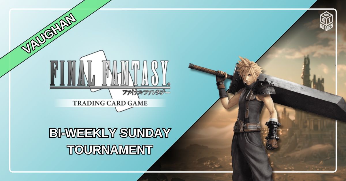 Vaughan - Final Fantasy TCG League - Sunday Event