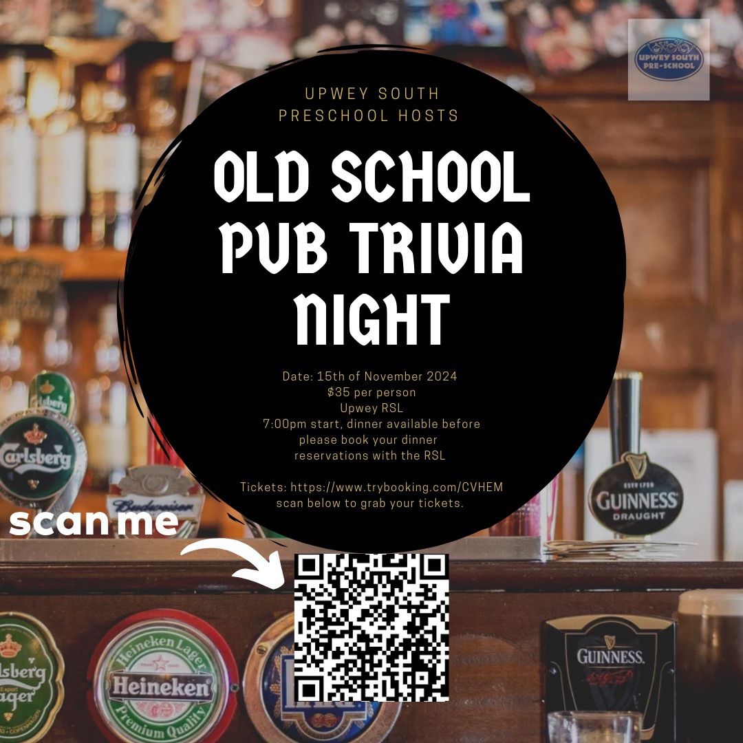 Old School Pub Trivia by Upwey South Preschool 