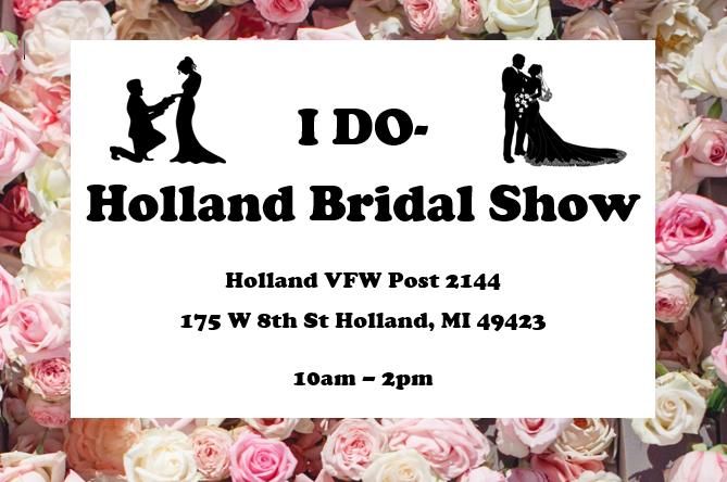 I DO- Holland Bridal Show (FREE REGISTRATION) 