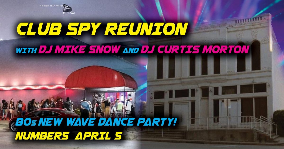 Club Spy Reunion with DJ Mike Snow & Curtis Morton at NUMBERS