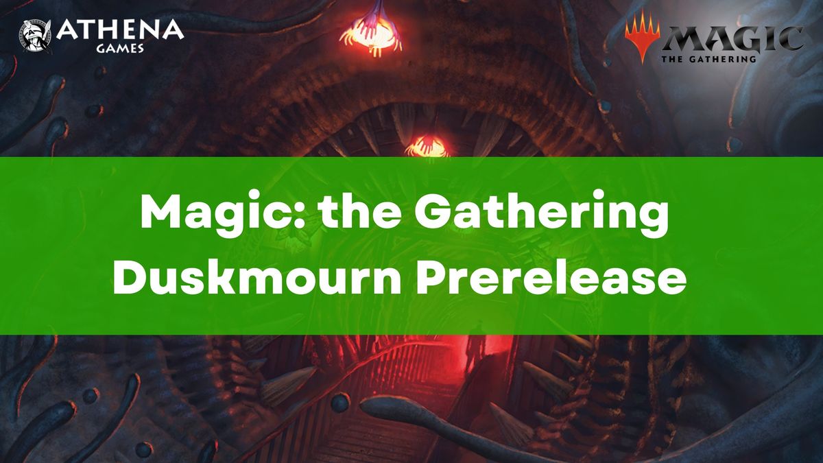 Duskmourn Prerelease | Sunday 22nd September | 12:00pm