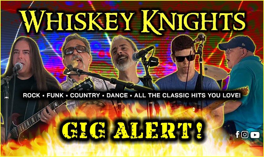 Tavern On the Hill, West Greenwich, RI -  Sat. 11\/9\/24 - Whiskey Knights Band LIVE!