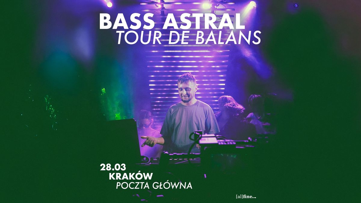 BASS ASTRAL | KRAK\u00d3W | POCZTA G\u0141\u00d3WNA | TOUR DE BALANS