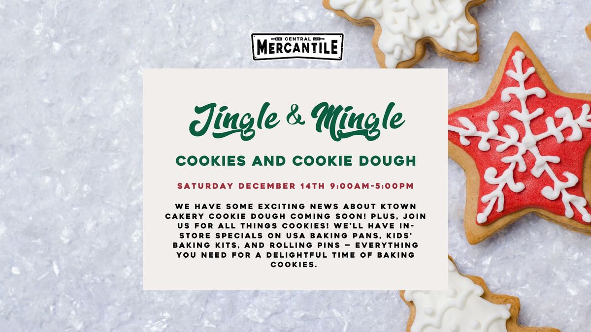 Jingle & Mingle: Cookie Dough and Cookies