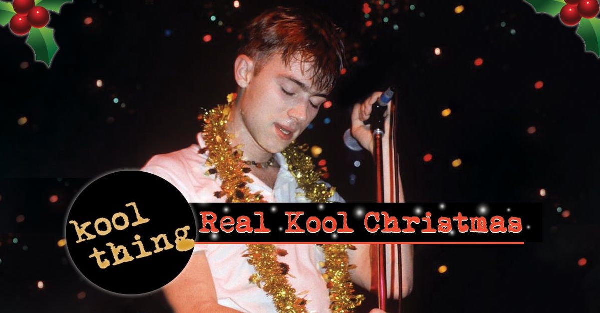 REAL KOOL CHRISTMAS - Alternative 90s Christmas Party